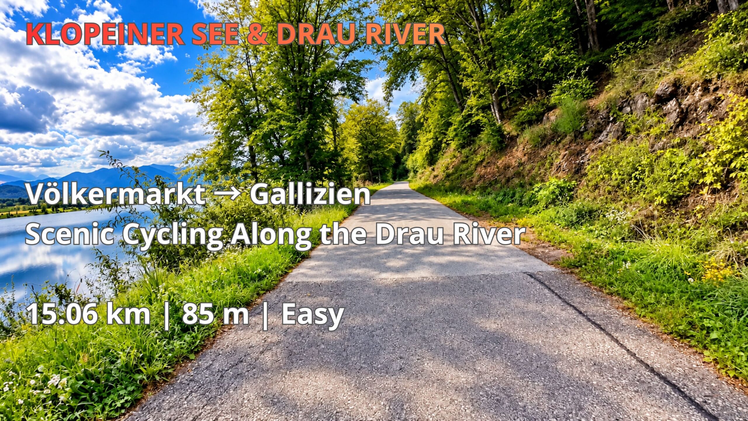 🇦🇹 Völkermarkt → Gallizien Saag | Drau River Cycling Route, Carinthia, Austria